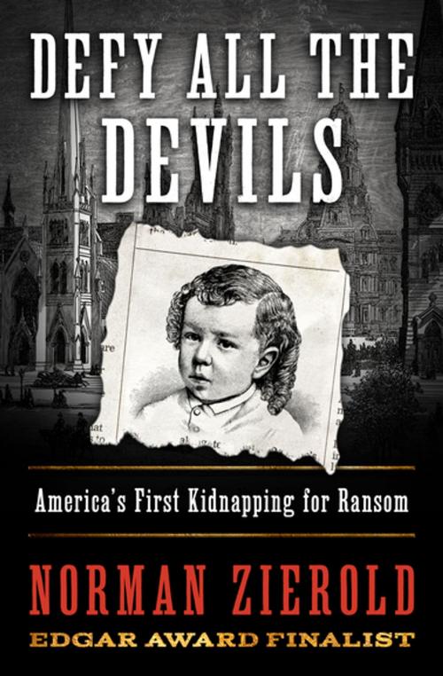 Cover of the book Defy All the Devils by Norman Zierold, Open Road Media
