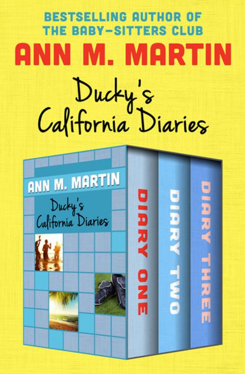 Cover of the book Ducky's California Diaries by Ann M. Martin, Open Road Media