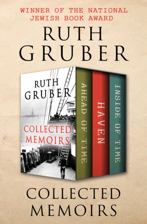Cover of the book Collected Memoirs by Ruth Gruber, Open Road Media