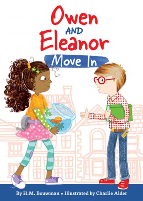 Cover of the book Owen and Eleanor Move In by H. M. Bouwman, Sparkhouse Family