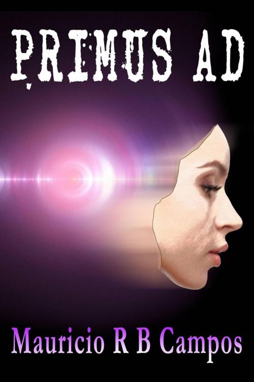Cover of the book Primus AD by Mauricio R B Campos, Mauricio R B Campos