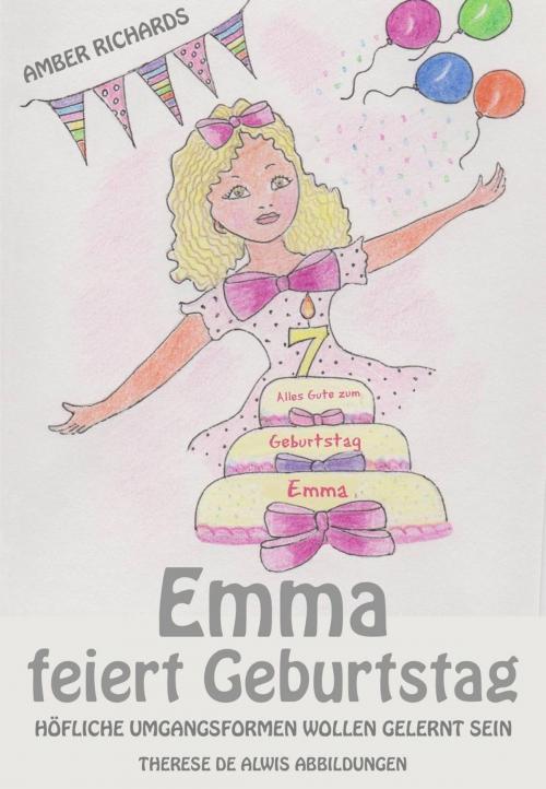 Cover of the book Emma feiert Geburtstag – Höfliche Umgangsformen wollen gelernt sein by Amber Richards, Babelcube Inc.