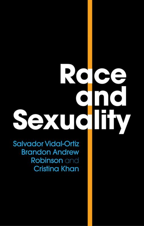 Cover of the book Race and Sexuality by Salvador Vidal-Ortiz, Brandon Andrew Robinson, Cristina Khan, Wiley