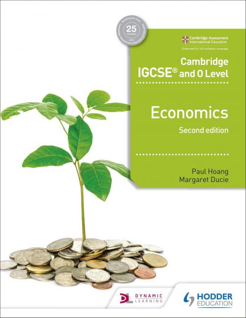 Cover of the book Cambridge IGCSE and O Level Economics 2nd edition by Paul Hoang, Margaret Ducie, David Horner, Hodder Education