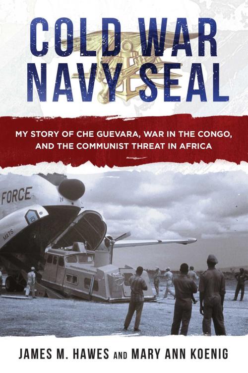 Cover of the book Cold War Navy SEAL by James M. Hawes, Mary Ann Koenig, Skyhorse