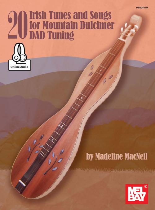 Cover of the book 20 Irish Tunes and Songs for Mountain Dulcimer DAD Tuning by Madeline MacNeil, Mel Bay Publications, Inc.