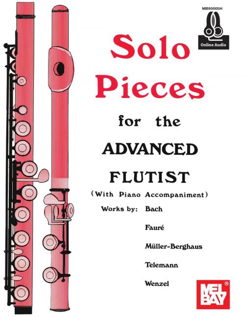 Cover of the book Solo Pieces for the Advanced Flutist by Mizzy McCaskill, Dona Gilliam, Mel Bay Publications, Inc.