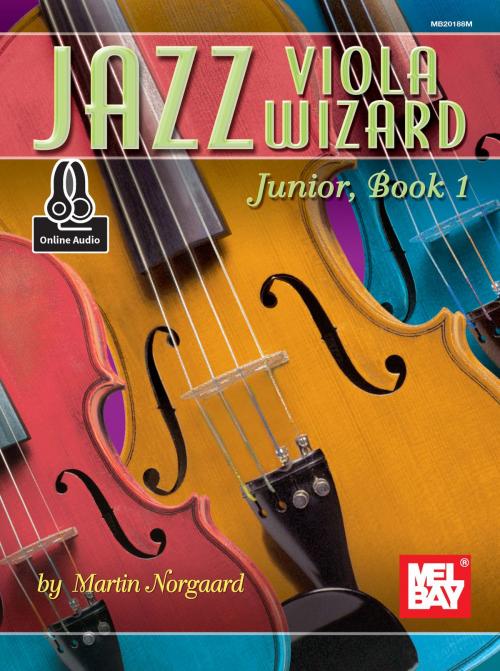 Cover of the book Jazz Viola Wizard Junior, Book 1 by Martin Norgaard, Mel Bay Publications, Inc.