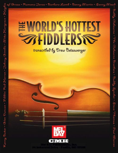 Cover of the book World's Hottest Fiddlers by Drew Beisswenger, Mel Bay Publications, Inc.
