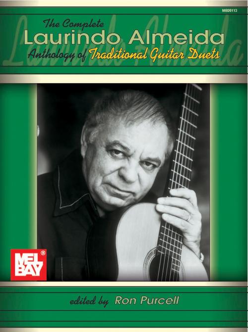 Cover of the book The Complete Laurindo Almeida Anthology of Traditional Guitar Duets by Ron Purcell, Mel Bay Publications, Inc.
