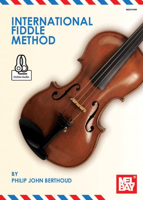 Cover of the book International Fiddle Method by Philip John Berthoud, Mel Bay Publications, Inc.