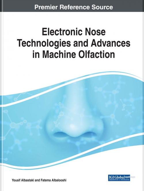 Cover of the book Electronic Nose Technologies and Advances in Machine Olfaction by , IGI Global