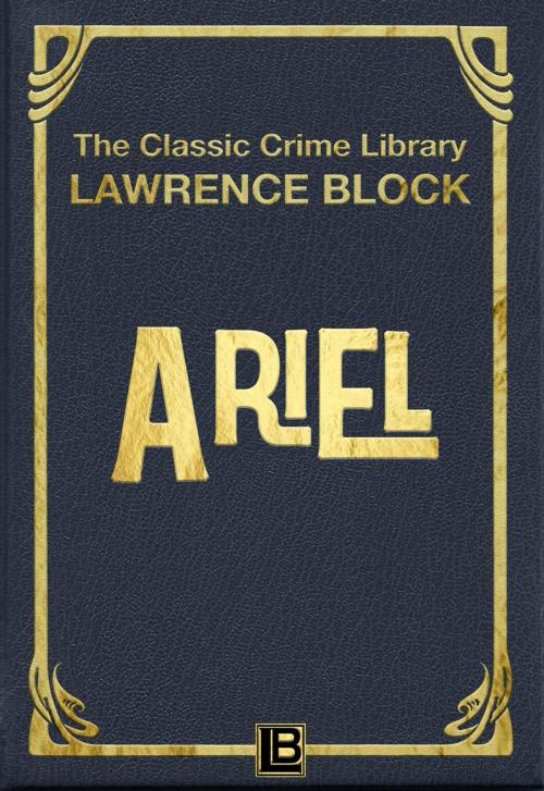 Cover of the book Ariel by Lawrence Block, Lawrence Block