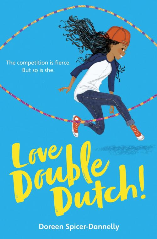 Cover of the book Love Double Dutch! by Doreen Spicer-Dannelly, Random House Children's Books