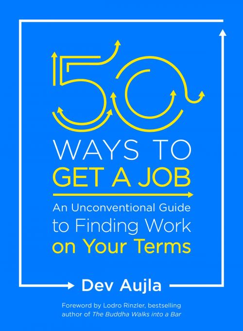 Cover of the book 50 Ways to Get a Job by Dev Aujla, Penguin Publishing Group