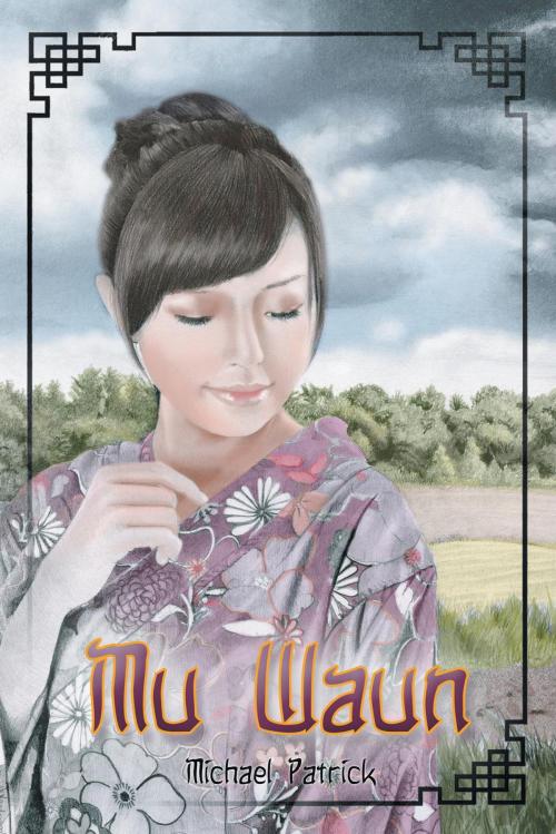 Cover of the book Mu Waun by Michael Patrick, FriesenPress