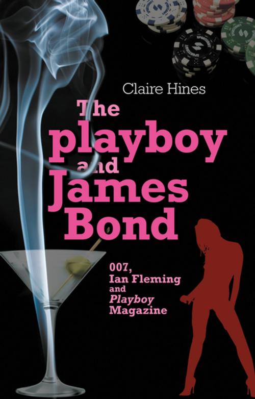 Cover of the book The playboy and James Bond by Claire Hines, Manchester University Press