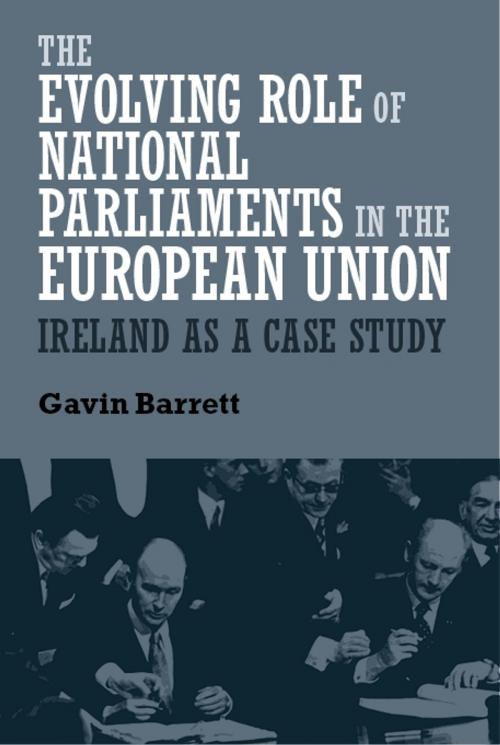 Cover of the book The evolving role of national parliaments in the European Union by Gavin Barrett, Manchester University Press