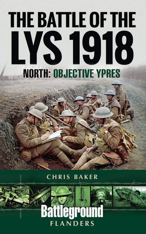 Cover of the book The Battle of the Lys 1918: North by Chris Baker, Pen and Sword