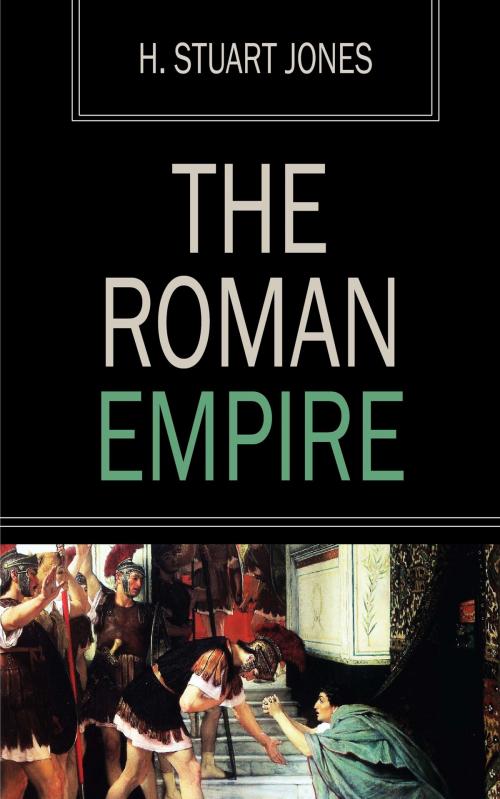 Cover of the book The Roman Empire by H. Stuart Jones, Ozymandias Press