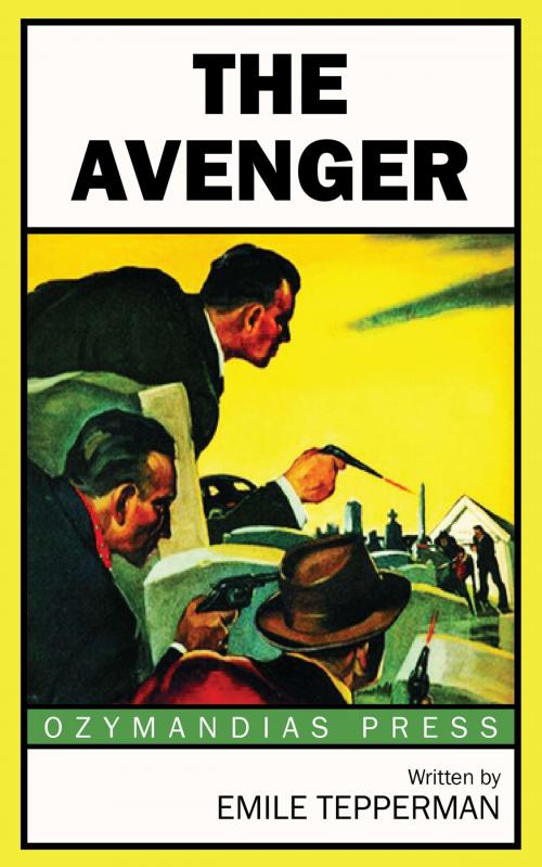 Cover of the book The Avenger by Emile Tepperman, Ozymandias Press