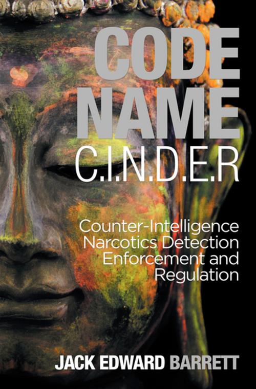 Cover of the book Code Name: C.I.N.D.E.R. by Jack Edward Barrett, iUniverse