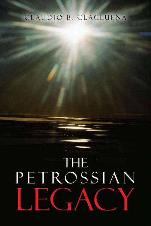 Cover of the book The Petrossian Legacy by Claudio B. Clagluena, iUniverse