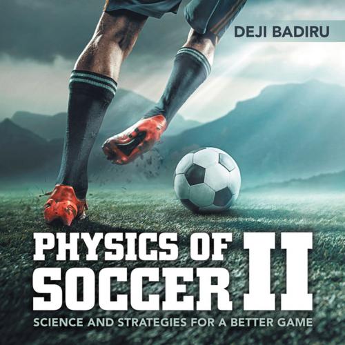 Cover of the book Physics of Soccer Ii by Deji Badiru, iUniverse