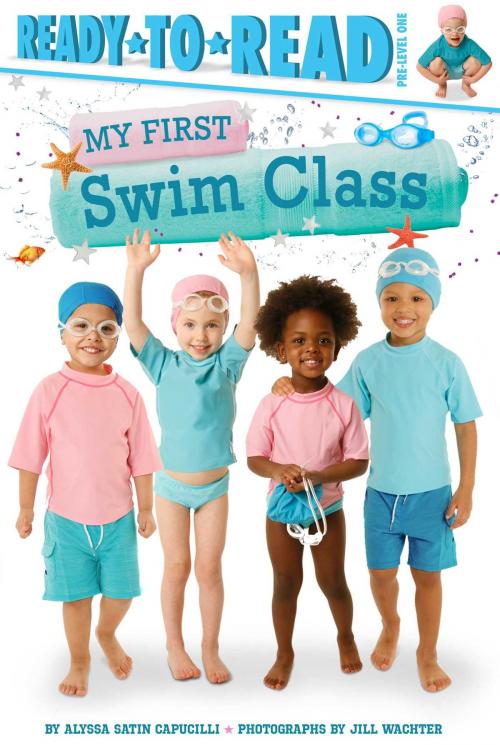 Cover of the book My First Swim Class by Alyssa Satin Capucilli, Simon Spotlight
