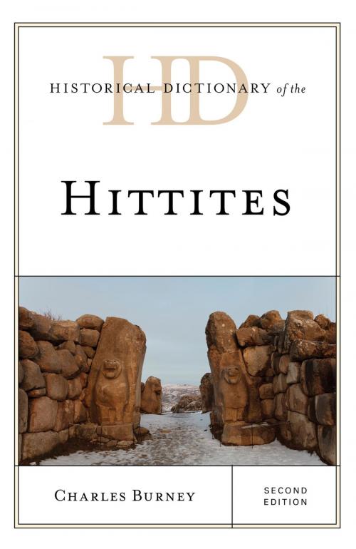 Cover of the book Historical Dictionary of the Hittites by Charles Burney, Rowman & Littlefield Publishers