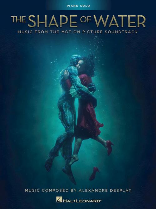 Cover of the book The Shape of Water Songbook by Alexandre Desplat, Hal Leonard