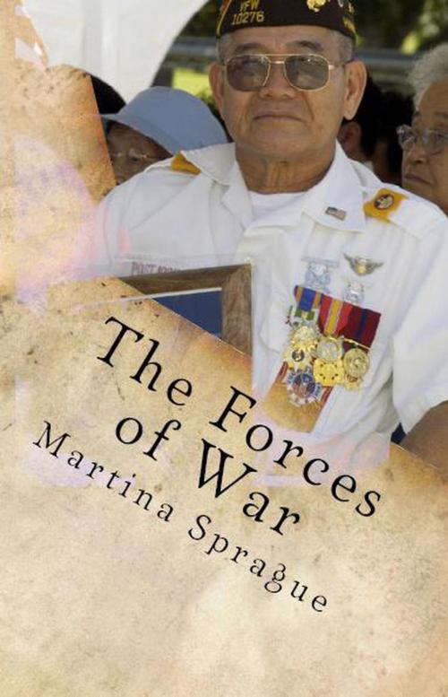 Cover of the book The Forces of War by Martina Sprague, Martina Sprague