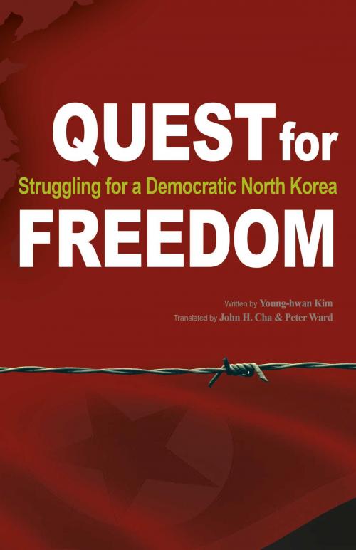 Cover of the book Quest for Freedom by Young-hwan Kim, John Cha, Peter Ward, BookBaby