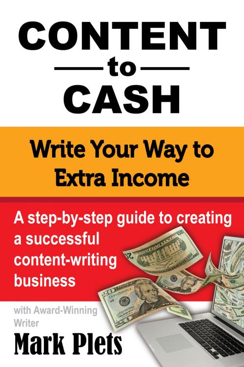 Cover of the book Content to Cash by Mark Plets, BookBaby