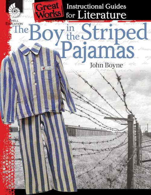 Cover of the book The Boy in the Striped Pajamas: Instructional Guides for Literature by John Boyne, Shell Education