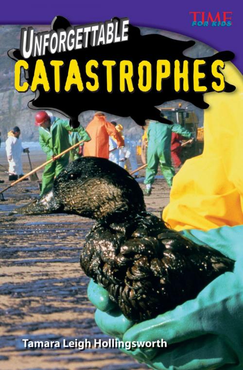 Cover of the book Unforgettable Catastrophes by Tamara Leigh Hollingsworth, Teacher Created Materials
