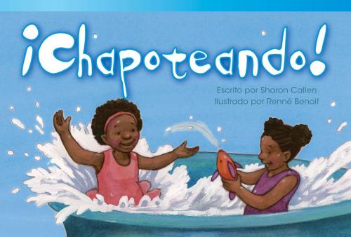 Cover of the book ¡Chapoteando! by Sharon Callen, Teacher Created Materials