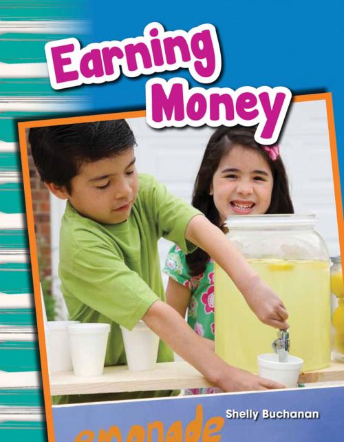 Cover of the book Earning Money by Shelly Buchanan, Teacher Created Materials
