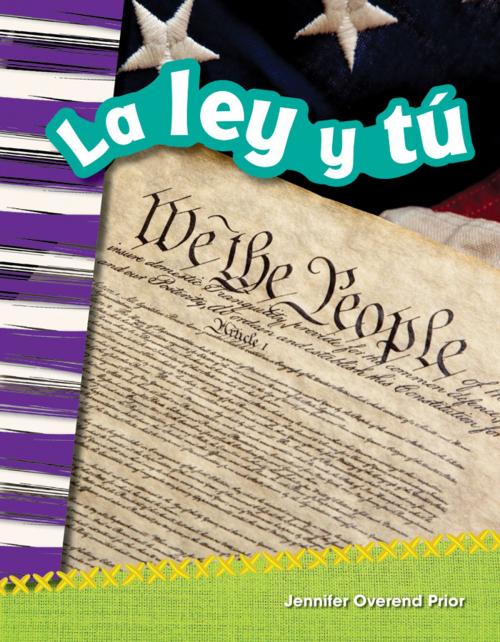 Cover of the book La ley y tú by Jennifer Overend Prior, Teacher Created Materials