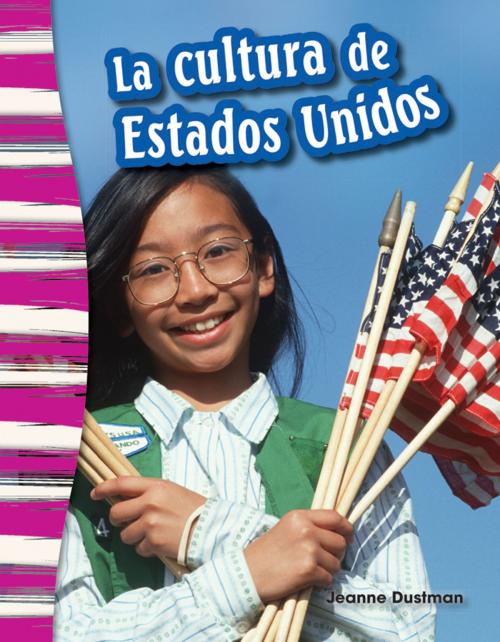 Cover of the book La cultura de Estados Unidos by Jeanne Dustman, Teacher Created Materials