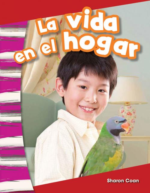 Cover of the book La vida en el hogar by Sharon Coan, Teacher Created Materials