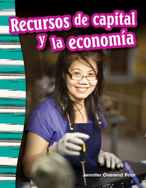 Cover of the book Recursos de capital y la economía by Jennifer Overend Prior, Teacher Created Materials