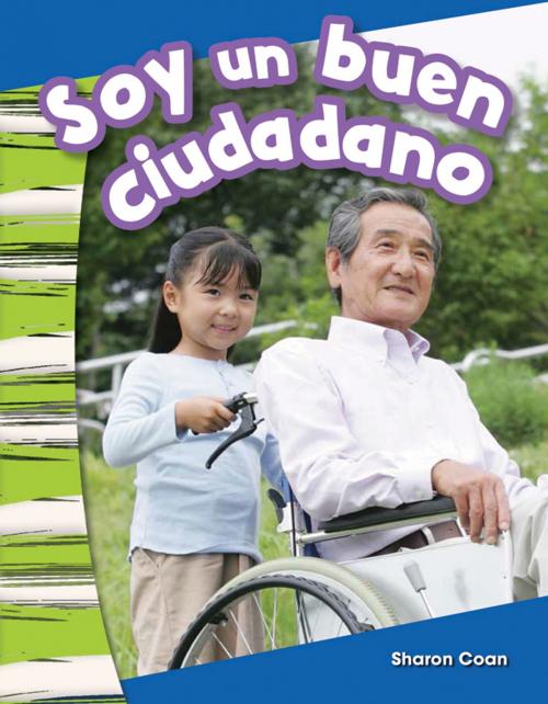 Cover of the book Soy un buen ciudadano by Sharon Coan, Teacher Created Materials