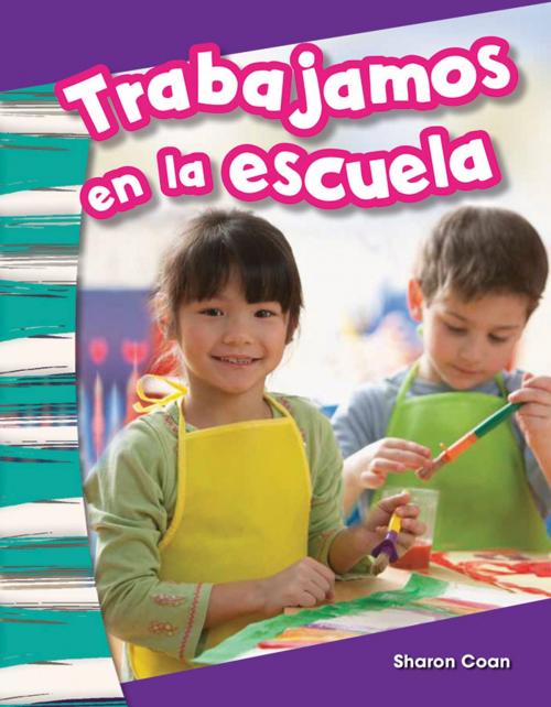 Cover of the book Traba jamos en la escuela by Sharon Coan, Teacher Created Materials