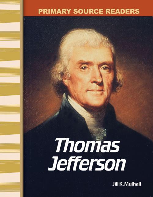 Cover of the book Thomas Jefferson by Jill K. Mulhall, Teacher Created Materials