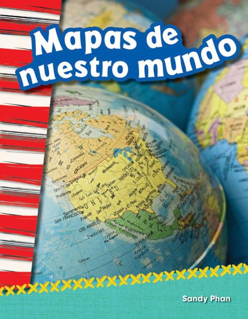 Cover of the book Mapas de nuestro mundo by Sandy Phan, Teacher Created Materials