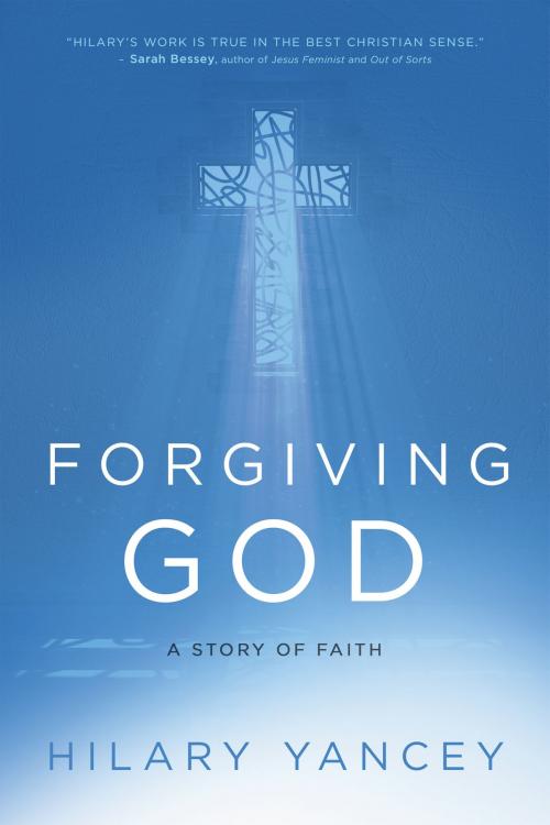 Cover of the book Forgiving God by Hilary Yancey, FaithWords