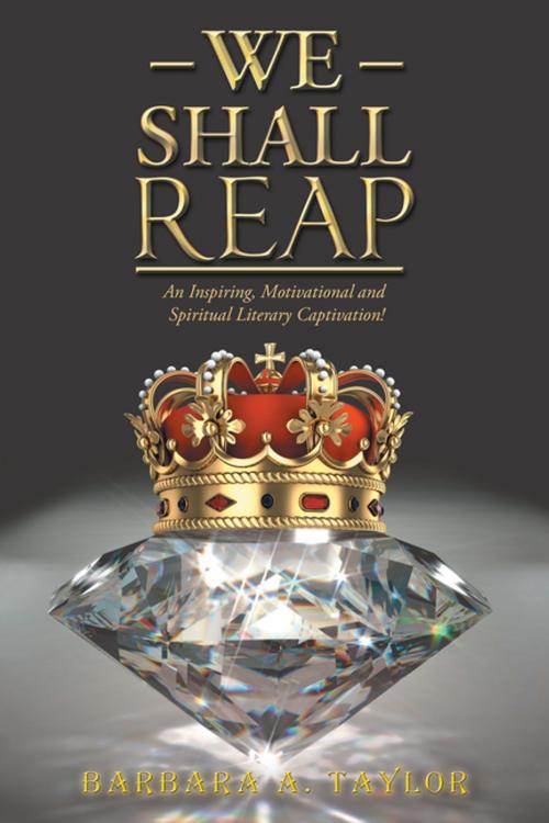 Cover of the book We Shall Reap by Barbara A. Taylor, AuthorHouse