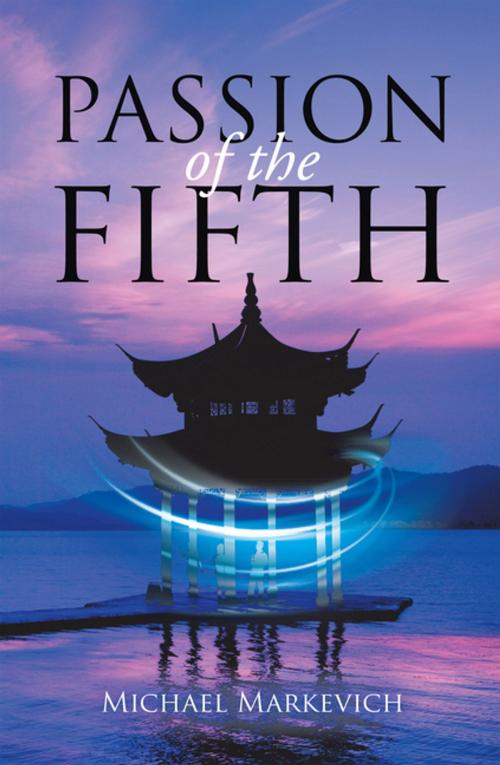 Cover of the book Passion of the Fifth by Michael Markevich, AuthorHouse