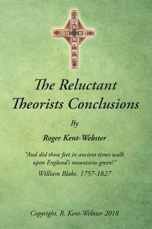 Cover of the book The Reluctant Theorists Conclusions by Roger Kent-Webster, AuthorHouse UK